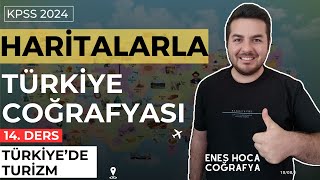 Haritalarla Türkiye Coğrafyası I Türkiyede Turizm I Enes Hoca kpsscoğrafya [upl. by Godewyn741]