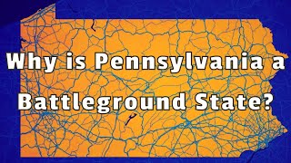 Why is Pennsylvania a Battleground State [upl. by Anthia]