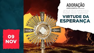 ADORAÇÃO  JESUS EUCARÍSTICO FAZEINOS SANTOS  VIRTUDE DA ESPERANÇA  PadreManzottiOficial [upl. by Mckenzie611]