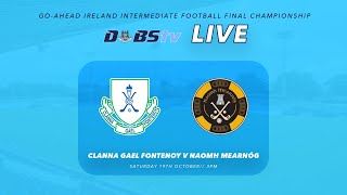 Go Ahead Ireland Dublin IFC Final  Clanna Gael v Naomh Mearnóg [upl. by Ellehcar870]