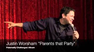 Justin Worsham quotParents That Partyquot [upl. by Gytle329]