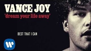 Vance Joy  Best That I Can Official Audio [upl. by Fabri]