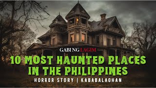 10 MOST HAUNTED PLACES IN THE PHILIPPINES  Gabi ng Lagim  True Horror Story 2024 [upl. by Pasho]