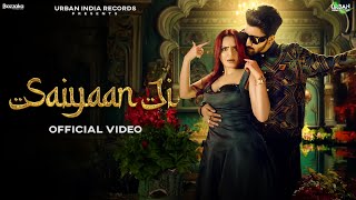 Saiyaan Ji Official Video Anas Harjaayi  Kirti  Rashika  Urban India Records  New Hindi Song [upl. by Ziana745]