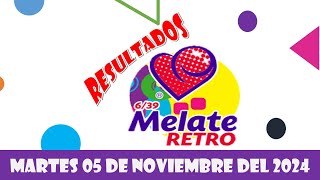 RESULTADO MELATE RETRO DEL MARTES 05 DE NOVIEMBRE DEL 2024 [upl. by Hewie]