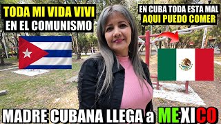 🇨🇺CUBANA llega a MEXICO DESPUES de haber vivido TODA su VIDA en EL “COMUNISMO” en CUBA [upl. by Ferne]