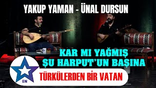 Yakup Yaman amp Ünal Dursun  Kar mı Yağmış Şu Harputun Başına  Canlı Performans 2024 [upl. by Selby537]