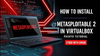 How To Install Metasploitable 2 In Virtualbox In Pashto CYBER WITH UMAIRپشتو [upl. by Einnalem]