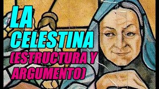 LA CELESTINA FERNANDO DE ROJAS ESTRUCTURA Y ARGUMENTO DE LA OBRA  WILSON TE EDUCA [upl. by Anela717]