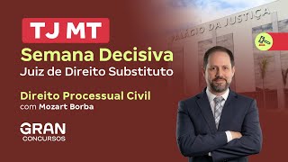 Concurso TJ MT  Semana decisiva Juiz de Direito Substituto  Direito Processual Civil [upl. by Tav]