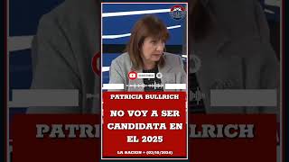 PATRICIA BULLRICH No voy a ser candidata en el 2025  lalibertadavanza bullrich javiermilei [upl. by Candice]