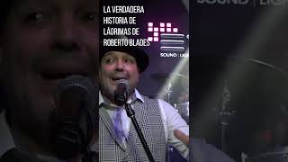 Lágrimas Roberto Blades la verdadera historia salsa victormanuel musica [upl. by Latrina]