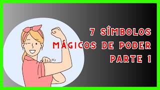 ⩥ 7 Símbolos Mágicos de Poder para Despertar tu Potencial parte 1 [upl. by Elene]