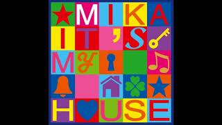 Mika – Its My House  Lyrics [upl. by Aitnyc72]