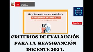 CRITERIOS DE EVALUACION DEL PROCESO DE REASIGNACION DOCENTE 2024 [upl. by Aleta]