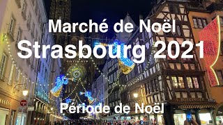 Marché de Noël de Strasbourg 2021🤶🏻🎅🏻🎄Strasbourg en Période de Noël 🤶🏻🎅🏻🎄 [upl. by Willis]