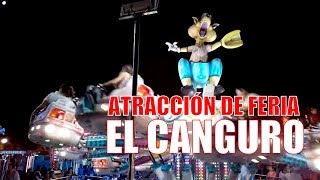 📌 EL CANGURO  Atracción de FERIA [upl. by Goulette7]