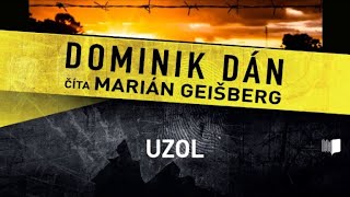 Audiokniha Dominik Dán  Uzol celá audiokniha 1 časť [upl. by Araet]