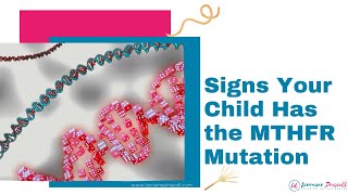 Signs Your Child Has the MTHFR Mutation [upl. by Elianore]