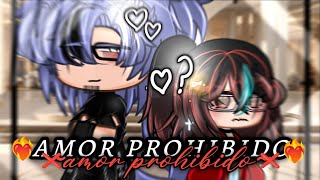 ❌❤️‍🔥amor prohibido❤️‍🔥❌capitulo final⚠️ 44•corto•angieitzgacha club💗 [upl. by Brnaba]