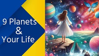 Astrology Unveiled Your Life Through the Lens of 9 Planets  9 Planets amp Your Life [upl. by Lita]