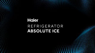 Haier Refrigerator ｜Absolute Ice [upl. by Enaelem319]