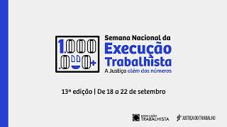 Semana Nacional da Execução Trabalhista 2023 [upl. by Hanako619]