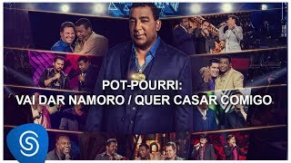 Raça Negra  Vai Dar Namoro Quer Casar Comigo part Bruno amp Marrone DVD Raça Negra amp Amigos 2 [upl. by Ellek]