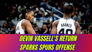 Devin Vassells Return Sparks Spurs Offense [upl. by Lewellen]