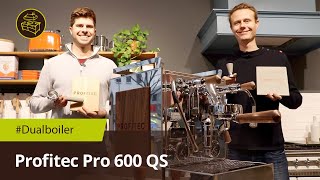 Profitec Pro 600  Dualboiler mit Quicksteam [upl. by Hamburger]