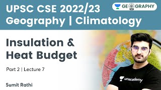 Geography  Climatology  Insolation amp Heat Budget  Part 2  Geography 101 by Sumit Rathi [upl. by Radman316]