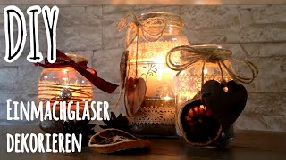 Windlichter basteln Vintage Weihnachtsdeko Upcycling von Einmachgläsern [upl. by Meldoh]