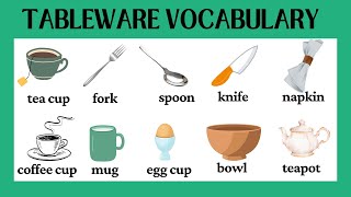 Tableware Vocabulary with pictures [upl. by Eiramoj]