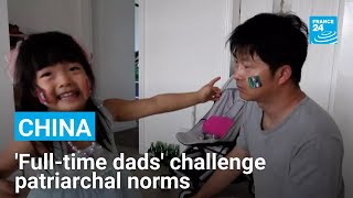 Chinas fulltime dads challenge patriarchal norms • FRANCE 24 English [upl. by Cima515]