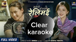 Kalo keshma Relimai।original karaoke।female version [upl. by Eerolam130]