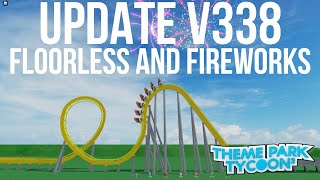 v338 Update  Floorless Coaster and Fireworks  Theme park Tycoon 2 [upl. by Eiramlatsyrc]