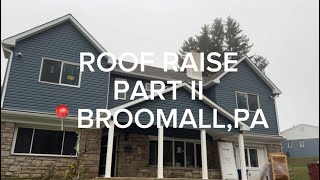 Roof Raise  Broomall PA [upl. by Milka]