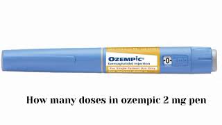 How many Doses in Ozempic 2 mg Pen [upl. by Woodruff]