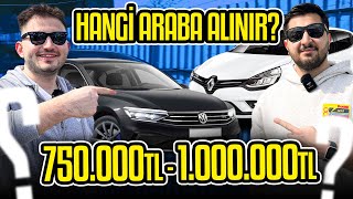 HANGİ ARABA ALINIR  750000 TL  1000000 TL [upl. by Dotty254]