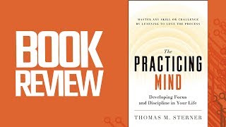 The Practicing Mind Book Review [upl. by Jacki]