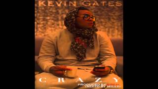 Kevin Gates  Crazy Produced by B Real [upl. by Agnew]