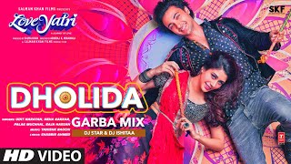 Dholida GARBAMIX Aayush SWarina H  Udit NNeha KPalak MRaja H Loveyatri Dj StarDj Ishitaa [upl. by Tratner]