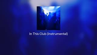 In This Club Instrumental [upl. by Nayab]