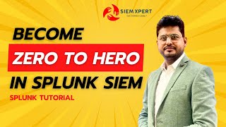 Splunk Tutorial  Become Zero to HERO in Splunk SIEM [upl. by Clarisse]