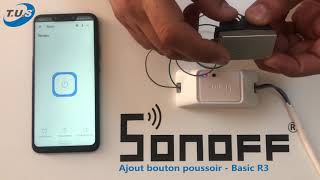 Ajout bouton poussoir au modèle SONOFF Basic R3 et bouton montéedescente au modèle SONOFF Dual R2 [upl. by Nabi]