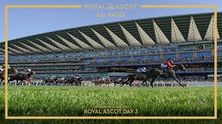 ALL RACES  Royal Ascot  Day 3  20th June 2024 [upl. by Aelahc]