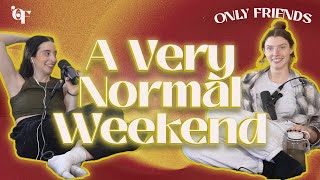 A Very Normal Weekend  Episode 163 [upl. by Inaliak16]