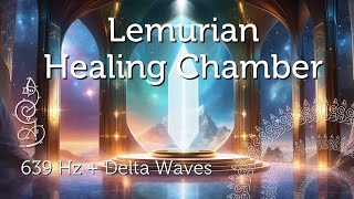 Lemurian Healing Chamber for Lightworker Healing Pleiadian Music Sound Bath Meditation [upl. by Vitoria]