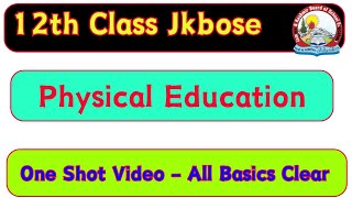 Physical Education 12th Class One Shot Video Jkbose 2024 [upl. by Isahella]