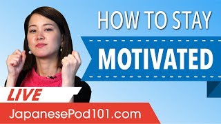 3 Best Ways to Stay Motivated When Learning Japanese [upl. by Qahsi]